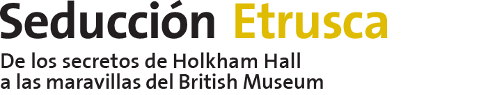 Seducción Etrusca De los secretos de Holkham Hall a las maravillas del British Museum
